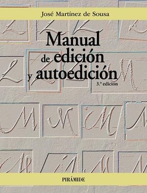 MANUAL DE EDICIÓN Y AUTOEDICIÓN | 9788436848953 | MARTÍNEZ DE SOUSA, JOSÉ | Llibreria La Gralla | Librería online de Granollers