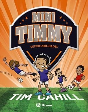SUPERHABILIDADES MINI TIMMY, 15. | 9788469642542 | CAHILL, TIM | Llibreria La Gralla | Librería online de Granollers
