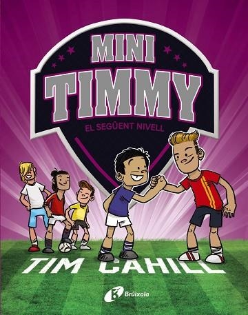 SEGÜENT NIVELL, EL MINI TIMMY, 9. EL | 9788413493657 | CAHILL, TIM | Llibreria La Gralla | Llibreria online de Granollers