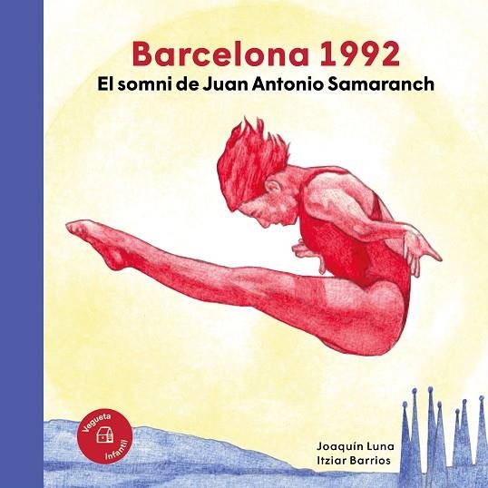 BARCELONA 1992. EL SOMNI DE JUAN ANTONIO SAMARANCH | 9788418449482 | LUNA, JOAQUÍN | Llibreria La Gralla | Librería online de Granollers