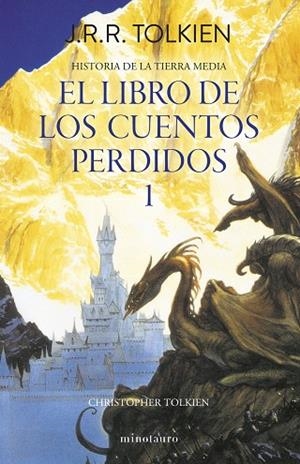 LIBRO DE LOS CUENTOS PERDIDOS 1 HISTORIA DE LA TIERRA MEDIA Nº01/13- | 9788445013373 | TOLKIEN, J. R. R. | Llibreria La Gralla | Llibreria online de Granollers