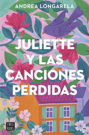 JULIETTE Y LAS CANCIONES PERDIDAS | 9788408283362 | LONGARELA, ANDREA | Llibreria La Gralla | Llibreria online de Granollers