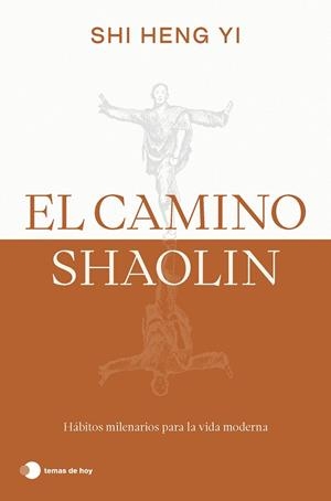 CAMINO SHAOLIN, EL | 9788419812575 | HENG YI, SHI | Llibreria La Gralla | Llibreria online de Granollers
