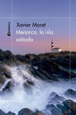 MENORCA, LA ISLA SOÑADA | 9788411002622 | MORET, XAVIER | Llibreria La Gralla | Llibreria online de Granollers