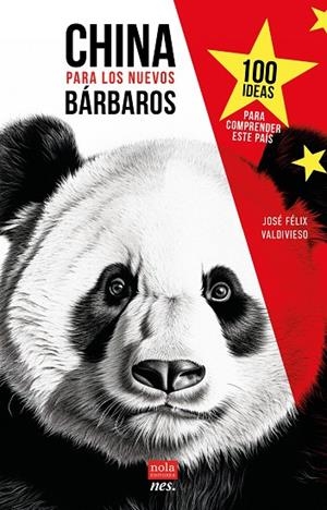 CHINA PARA LOS NUEVOS BÁRBAROS | 9788418164392 | VALDIVIESO, JOSÉ FÉLIX | Llibreria La Gralla | Llibreria online de Granollers