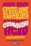 CONTRA EL REALISME CAPITALISTA, COMUNISME ÀCID | 9788419719430 | FISHER, MARK | Llibreria La Gralla | Librería online de Granollers