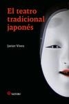 TEATRO TRADICIONAL JAPONÉS, EL | 9788419035783 | VIVES, JAVIER | Llibreria La Gralla | Llibreria online de Granollers