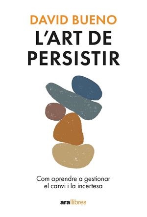 L'ART DE PERSISTIR. ED. 2024 | 9788411730754 | BUENO, DAVID | Llibreria La Gralla | Librería online de Granollers