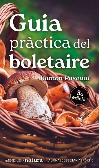 GUIA PRÀCTICA DEL BOLETAIRE | 9788413563671 | PASCUAL LLUVIÀ, RAMON | Llibreria La Gralla | Librería online de Granollers