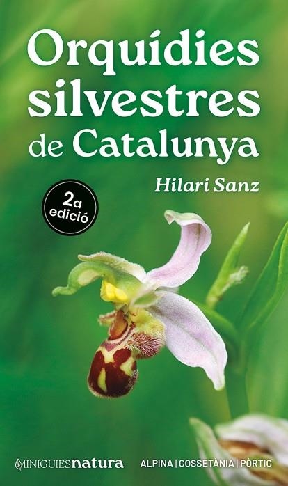 ORQUÍDIES SILVESTRES DE CATALUNYA | 9788413563688 | SANZ, HILARI | Llibreria La Gralla | Librería online de Granollers