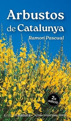 ARBUSTOS DE CATALUNYA | 9788413563718 | PASCUAL LLUVIÀ, RAMON | Llibreria La Gralla | Librería online de Granollers