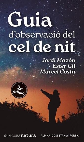 GUIA D'OBSERVACIÓ DEL CEL DE NIT | 9788413563732 | GIL MARTÍN, ESTER / MAZÓN, JORDI / COSTA, MARCEL | Llibreria La Gralla | Librería online de Granollers