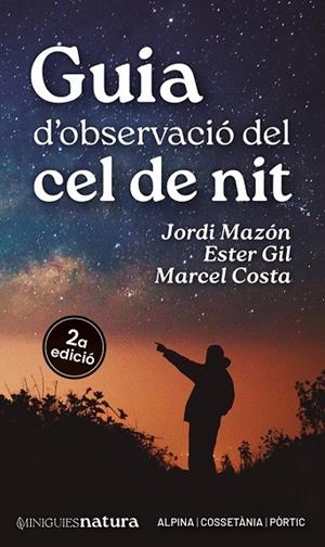 GUIA D'OBSERVACIÓ DEL CEL DE NIT | 9788413563732 | GIL MARTÍN, ESTER / MAZÓN, JORDI / COSTA, MARCEL | Llibreria La Gralla | Llibreria online de Granollers