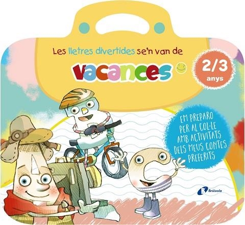 Q. LES LLETRES DIVERTIDES SE'N VAN DE VACANCES. 2-3 ANYS | 9788413493985 | CARRIL MARTÍNEZ, ISABEL ;  RUBIO, EMMA | Llibreria La Gralla | Llibreria online de Granollers
