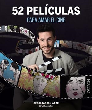 52 PELÍCULAS PARA AMAR EL CINE | 9788441550117 | GASCÓN ARCE (@WITH_SERCHU), SERGI | Llibreria La Gralla | Llibreria online de Granollers