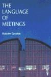 THE LANGUAGE OF MEETINGS | 9780906717462 | GOODALE, MALCOLM | Llibreria La Gralla | Llibreria online de Granollers