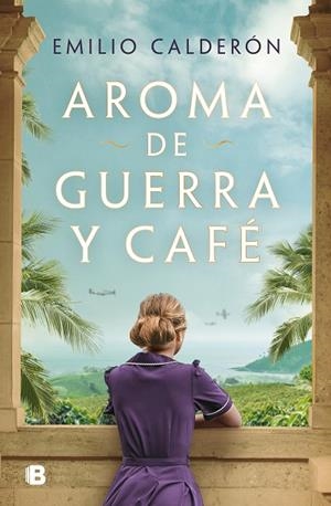 AROMA DE GUERRA Y CAFÉ | 9788466678896 | CALDERÓN, EMILIO | Llibreria La Gralla | Librería online de Granollers