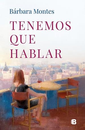 TENEMOS QUE HABLAR | 9788466678780 | MONTES, BÁRBARA | Llibreria La Gralla | Librería online de Granollers