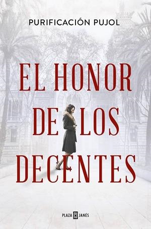 HONOR DE LOS DECENTES, EL | 9788401033223 | PUJOL, PURIFICACIÓN | Llibreria La Gralla | Llibreria online de Granollers