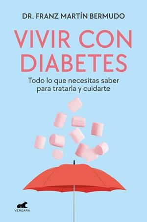 VIVIR CON DIABETES | 9788419248923 | MARTÍN BERMUDO, DR. FRANZ | Llibreria La Gralla | Llibreria online de Granollers