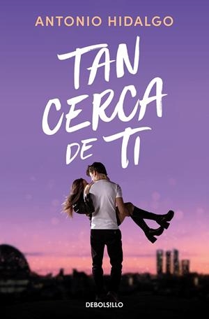 TAN CERCA DE TI (CERCA DE TI 1) | 9788466372183 | HIDALGO, ANTONIO | Llibreria La Gralla | Librería online de Granollers