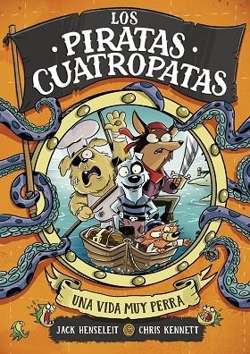 VIDA MUY PERRA, UNA LOS PIRATAS CUATROPATAS 1 - UNA | 9788419522702 | HENSELEIT, JACK | Llibreria La Gralla | Librería online de Granollers
