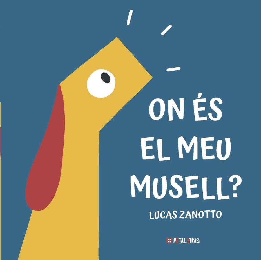 ON ÉS EL MEU MUSELL? | 9788419893284 | ZANOTTO, LUCAS | Llibreria La Gralla | Librería online de Granollers