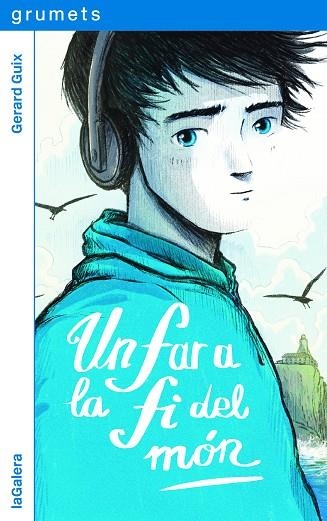 UN FAR A LA FI DEL MÓN | 9788424675318 | GUIX, GERARD | Llibreria La Gralla | Llibreria online de Granollers