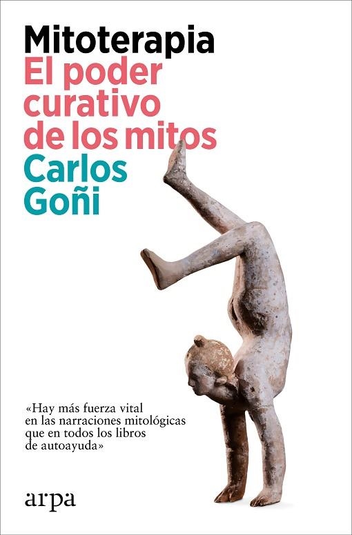 MITOTERAPIA. EL PODER CURATIVO DE LOS MITOS | 9788419558862 | GOÑI, CARLOS | Llibreria La Gralla | Librería online de Granollers