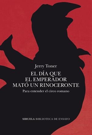 DÍA QUE EL EMPERADOR MATÓ UN RINOCERONTE, EL | 9788419942777 | TONER, JERRY | Llibreria La Gralla | Librería online de Granollers