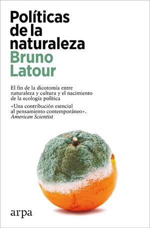 POLÍTICAS DE LA NATURALEZA | 9788419558879 | LATOUR, BRUNO | Llibreria La Gralla | Llibreria online de Granollers