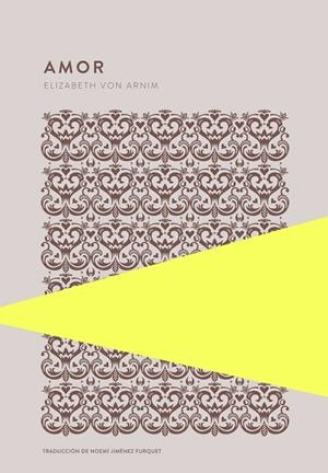 AMOR | 9789992076712 | VON ARNIM, ELIZABETH | Llibreria La Gralla | Librería online de Granollers