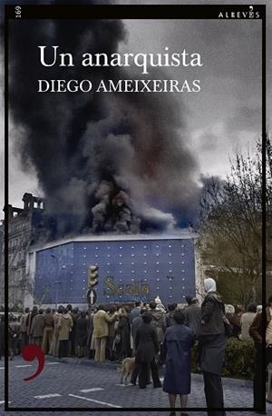 UN ANARQUISTA | 9788419615725 | AMEIXEIRAS, DIEGO | Llibreria La Gralla | Librería online de Granollers