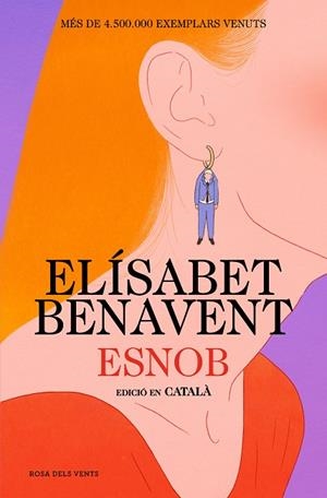 ESNOB (EDICIÓ EN CATALÀ) | 9788419756343 | BENAVENT, ELÍSABET | Llibreria La Gralla | Librería online de Granollers