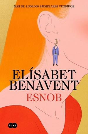 ESNOB (EDICIÓN ESPECIAL LIMITADA EN TAPA DURA) | 9788410257085 | BENAVENT, ELÍSABET | Llibreria La Gralla | Librería online de Granollers