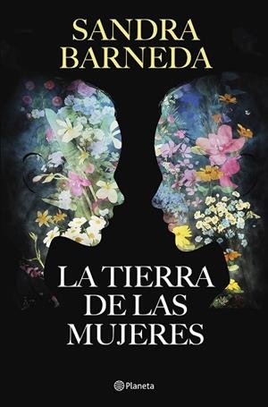TIERRA DE LAS MUJERES, LA | 9788408279242 | BARNEDA, SANDRA | Llibreria La Gralla | Librería online de Granollers
