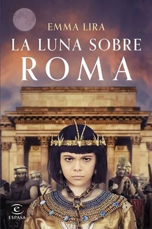 LUNA SOBRE ROMA, LA | 9788467071696 | LIRA, EMMA | Llibreria La Gralla | Llibreria online de Granollers