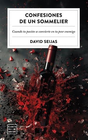 CONFESIONES DE UN SOMMELIER | 9788408288541 | SEIJAS, DAVID | Llibreria La Gralla | Librería online de Granollers