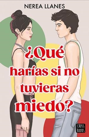 ¿QUÉ HARÍAS SI NO TUVIERAS MIEDO? | 9788408288732 | LLANES, NEREA | Llibreria La Gralla | Librería online de Granollers