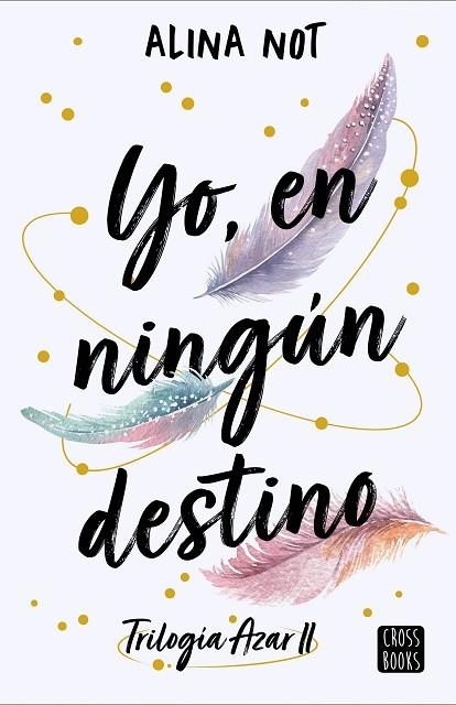 YO, EN NINGÚN DESTINO | 9788408288749 | NOT, ALINA | Llibreria La Gralla | Librería online de Granollers
