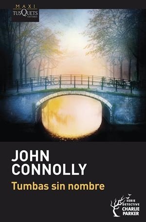 TUMBAS SIN NOMBRE | 9788411074810 | CONNOLLY, JOHN | Llibreria La Gralla | Librería online de Granollers