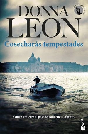 COSECHARÁS TEMPESTADES | 9788432243660 | LEON, DONNA | Llibreria La Gralla | Librería online de Granollers