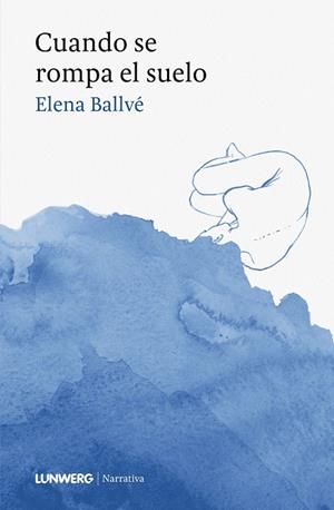 CUANDO SE ROMPA EL SUELO | 9788419875822 | BALLVÉ, ELENA | Llibreria La Gralla | Librería online de Granollers