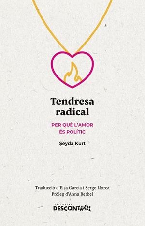 TENDRESA RADICAL | 9788418283734 | KURT, SEYDA | Llibreria La Gralla | Llibreria online de Granollers