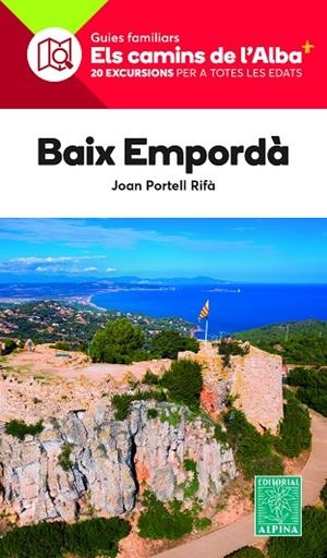 BAIX EMPORDA- CAMINS DE L'ALBA | 9788470111150 | PORTELL RIFÀ, JOAN | Llibreria La Gralla | Librería online de Granollers