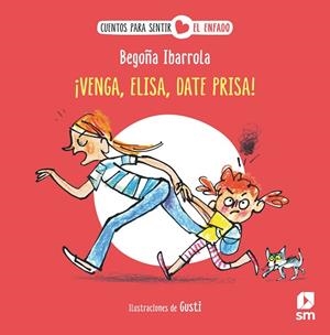 ¡VENGA, ELISA, DATE PRISA! | 9788411826341 | IBARROLA, BEGOÑA | Llibreria La Gralla | Librería online de Granollers