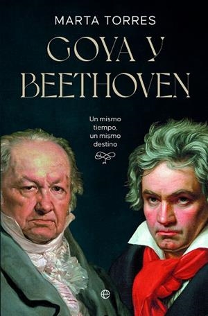 GOYA Y BEETHOVEN | 9788413848396 | TORRES, MARTA | Llibreria La Gralla | Librería online de Granollers
