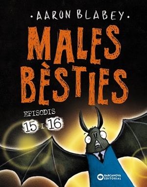 MALES BÈSTIES. EPISODIS 15 I 16 | 9788448963125 | BLABEY, AARON | Llibreria La Gralla | Librería online de Granollers