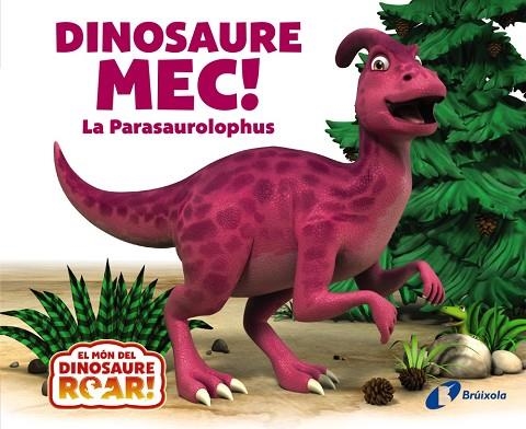 DINOSAURE MEC! LA PARASAUROLOPHUS | 9788413493817 | CURTIS, PETER | Llibreria La Gralla | Librería online de Granollers