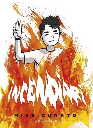 INCENDIARI | 9788467967562 | CURATO, MIKE | Llibreria La Gralla | Llibreria online de Granollers